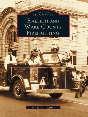 cover image of Raleigh and Wake County Firefighting